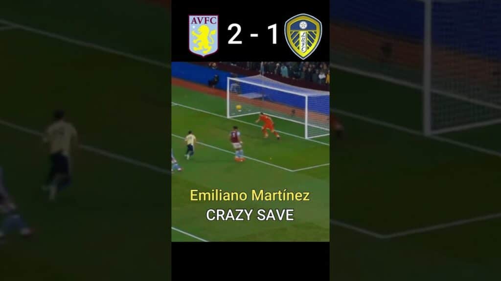 YouTube: CRAZY SAVE Emiliano Martínez ~ Aston Villa 2-1 Leeds ~ Aston Villa vs Leeds United 2-1 ~ EPL 2022